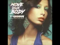 Download Lagu T Groove feat  Enois Scroggins   Let Your Body Move