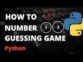 How to make a Number Guessing game Using Python