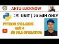 python unit 4 input output file operations aktu cse semester 4