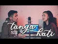 Download Lagu TANYA HATI - PASTO | Metha Zulia, Ozane Bill, Enda 'UNGU' (cover)