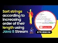 Java String Sorting Order by Length Java 8 Streams Explained