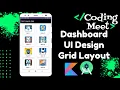How to Create Dashboard UI Design Using Grid Layout in Android Studio Kotlin