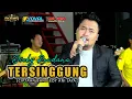 Download Lagu TERSINGGUNG (CIPTAAN BANG EDY ANI JAYA ) DICKY PRADANA- OSAMA MUSIK - ANIJAYA AUDIO LIVE