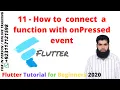 Flutter Tutorial for Beginners 2020 11 - How to connect a function with onPressed event