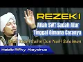 Download Lagu Rezeki Sudah Allah SWT Yang Atur #habibrifkyalaydrus #ceramah #amalan