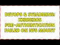 DevOps SysAdmins Kerberos pre-authentication failed on nfs mount 2 Solutions