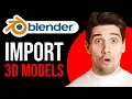 How to Import 3D Model in Blender BEST METHOD