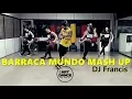 Download Lagu BARRACA MUNDO MASH UP - DJ Francis- Zumba® l Choreografie l CIa Art Dance