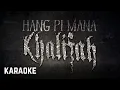Download Lagu Khalifah - Hang Pi Mana Karaoke HQ