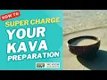 Download Lagu Super Charge your Kava Preparation for a strong kava brew!