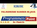 Palidrome Number in Java JAVA FOR ICSE By Piyush Sir