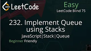 232 Implement Queue using Stacks - LeetCode Blind 75