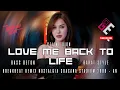 Lagu DJ LOVE ME BACK TO LIFE ( GDM MUSIK INDO REMIX ) BREAKBEAT BARAT STYLE BASS BETON VIRAL FYP TIKTOK