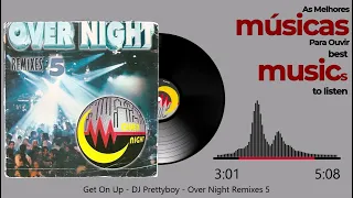 Get On Up - DJ Prettyboy - Over Night Remixes 5  - 1997