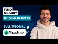 How to Find Nearby Restaurants on Tripadvisor App 2026 Full Guide