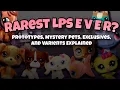 What are The ACTUAL Rarest LPS Prototypes Mystery Pets Exclusives and Variant s Explained