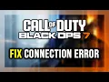 How to FIX Call of Duty Black Ops 7 Connection Error Unable to Connect Online to COD Servers