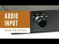 Designing An Input Selector - Part 1