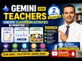 Gemini for Teachers Create Classroom Activities in Minutes