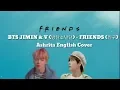 Download Lagu BTS JIMIN \u0026 V (방탄소년단) - FRIENDS (친구)  |  Ashrita English Cover Lyrics