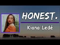 Kiana Ledé - Honest. (Lyrics)
