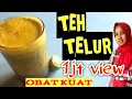 Download Lagu CARA MUDAH MEMBUAT TEH TELUR, penambah stamina pria/wanita/anak-anak | Pake Jeruk Limo/Nipis No Amis