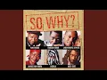 Download Lagu So Why (Long Mix)