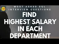 Find the Highest Salary in Each Department SQL Interview Question Explained