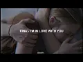 Download Lagu Kina - I'm in love with you [Sub. Español]