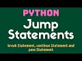 Jump Statements in Python Part-6 XII Computer Science