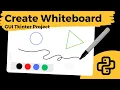 Create Whiteboard using Python Tkinter Tutorial For Beginners