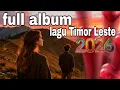Lagu 🇹🇱 FULL ALBUM LAGU TIMOR LESTE TERPOPULER 2026 🎶 (Musik Tetun Foun \u0026 Hits)