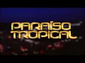 Download Lagu PARAÍSO TROPICAL | ABERTURAS INESQUECÍVEIS | VIVA