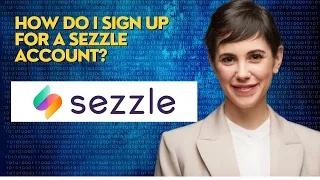 How do I sign up for a Sezzle account