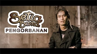 Setia Band - Pengorbanan (Official Music Video)