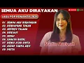 Lagu Nadin Amizah - SEMUA AKU DIRAYAKAN - SEPERTI TULANG || LAGU POP MELAYU TERPOPULER 2025
