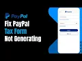 How to Fix PayPal Tax Form Not Generating for Sellers