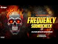 Download Lagu 🔥🎧 Frequency Soundcheck 3 ⚡ Full Bass Edition 🔊 | DJ Shubham Haldaur 2025