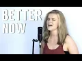 Post Malone - Better Now Cover by Serena Rutledge