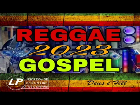 Download MP3 SELEÇÃO REGGAE GOSPEL 2023 REPERTÓRIO NOVO ATUALIZADO SÓ AS TOP(O MELHOR DO REGGAE GOSPEL)