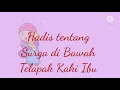 Mari Menghafal - Hadis tentang Surga di bawah Telapak Kaki Ibu