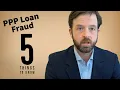 PPP Loan Fraud - 5 Things You Need to Know