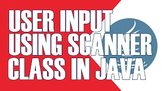 HOW TO ACCEPT USER INPUT USING JAVA SCANNER CLASS