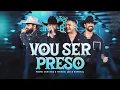 Download Lagu Pedro Sanchez e Thiago, ‪@LeoeRaphael‬ - Vou Ser Preso (DVD Brutos do Interior)