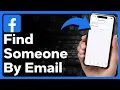2 Ways To Find Someone On Facebook By Email