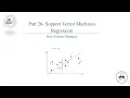 Part 26-Support Vector Machines Regression