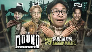 GAME INI KITA ANGGAP TAMAT!!! - The Mound : Omen of Cthulhu Indonesia Part 9
