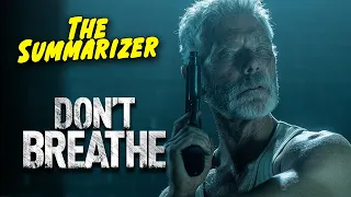 dont breathe in 10 minutes movie recap
