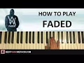 Download Lagu HOW TO PLAY - Alan Walker - Faded (Piano Tutorial Lesson)