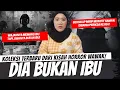Download Lagu DIA BUKAN IBU - FISIKNYA IBU TAPI JIWANYA ENTAH SIAPA!